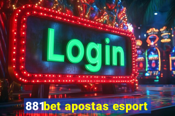 881bet apostas esport